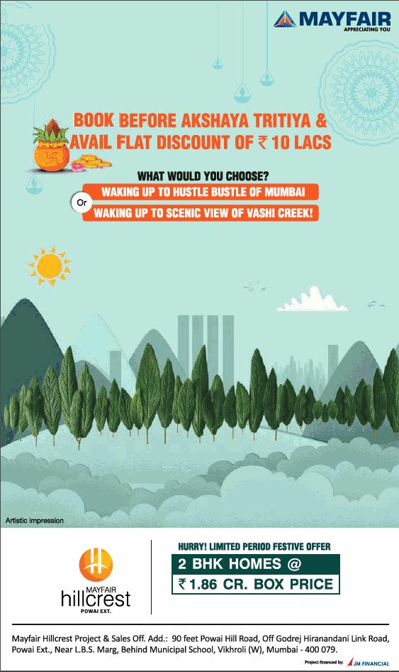 Book before Akshaya Tritiya & avail flat discount of Rs. 10 Lacs at Mayfair Hillcrest in Mumbai Update